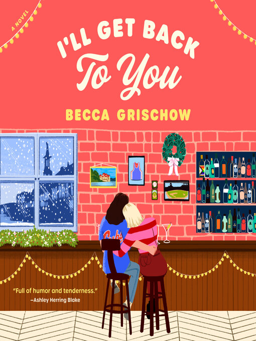 Title details for I'll Get Back to You by Becca Grischow - Wait list